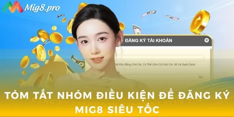 Tóm tắt nhóm điều kiện để đăng ký MIG8 siêu tốc