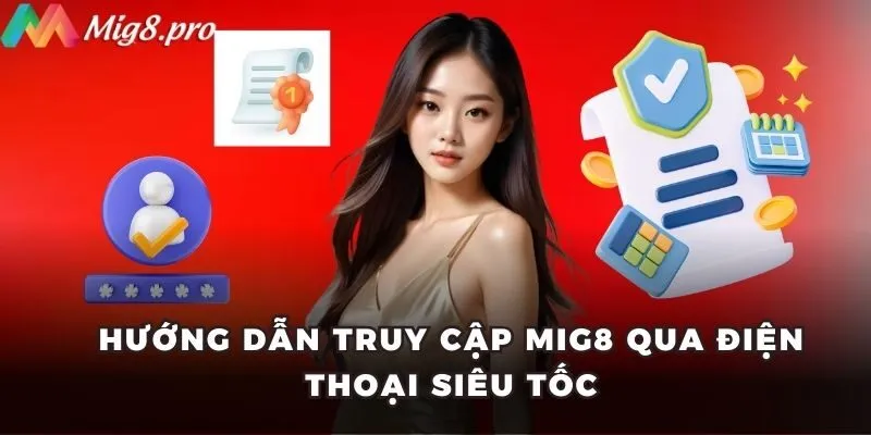 Hướng dẫn truy cập MIG8 qua điện thoại siêu tốc