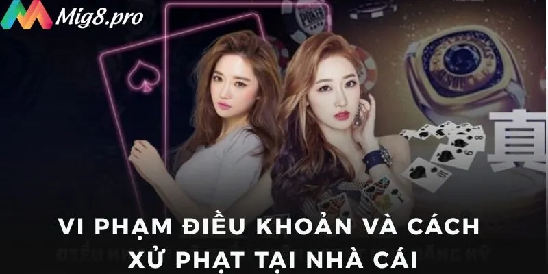 Vi phạm điều khoản và cách xử phạt tại nhà cái