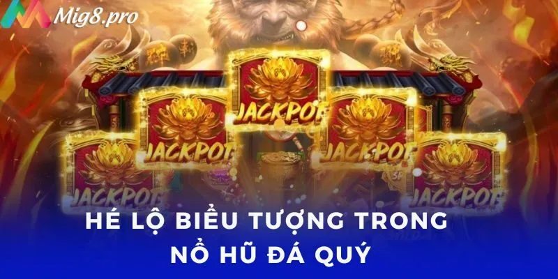 Hé lộ biểu tượng trong Nổ hũ đá quý