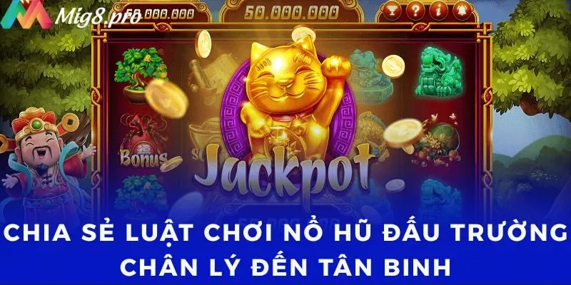 Chia sẻ luật chơi nổ hũ Đấu Trường Chân Lý đến tân binh